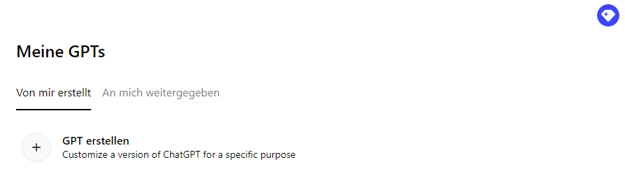 Unter https://chatgpt.com/gpts/mine erstellen und verwalten Sie Ihre persönlichen GPTs