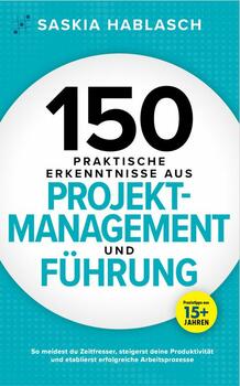 Buch: 150 praktische Erkenntnisse aus Projektmanagement und Führung